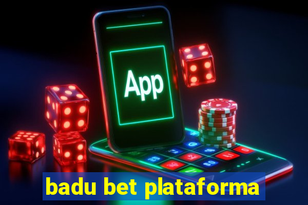 badu bet plataforma